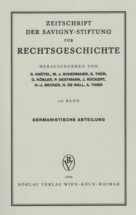 Zeitschrift der Savigny-Stiftung für Rechtsgeschichte (ZRG). Germanistische Abteilung.Jg. 126; Hrsg. von R. Knütel, M. J. Schermaier, G. Thür, G. Köbler, P. Oestmann, J. Rückert, H.-J. Becker, H. De Wall, A. Thier; Wien et al.: Böhlau Verlag 2009. ISBN dieser Ausgabe: 978-3-205-78492-0; LII, 975 Seiten